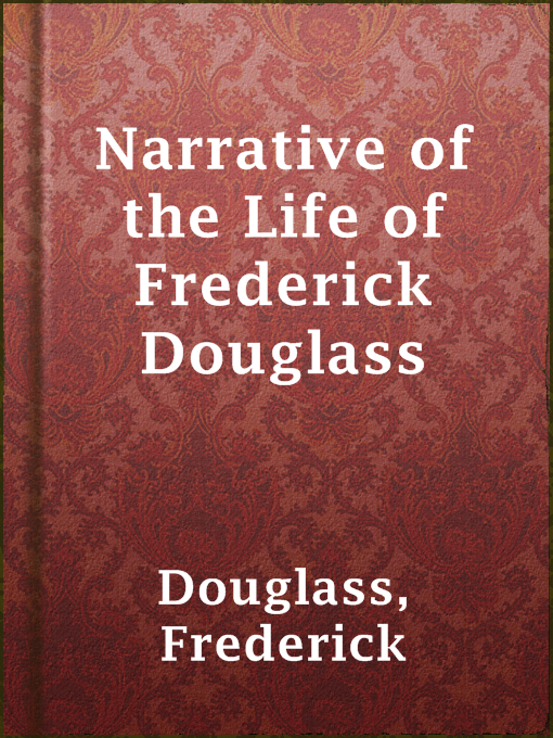 Upplýsingar um Narrative of the Life of Frederick Douglass eftir Frederick Douglass - Til útláns